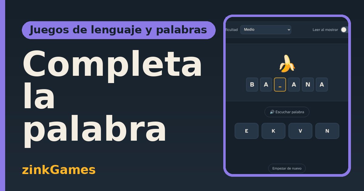 Captura del juego Completa la palabra: Elige la letra que falta para completar la palabra, con dibujo de apoyo y la opción de…